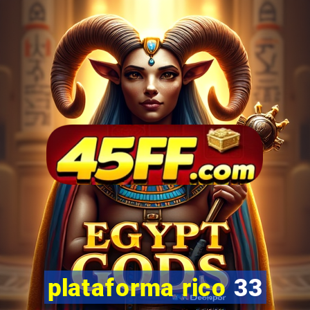 plataforma rico 33